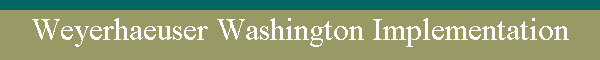 Weyerhaeuser Washington Implementation