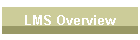 LMS Overview