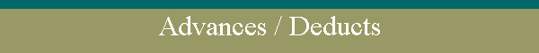 Advances / Deducts